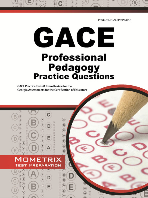 Title details for GACE Professional Pedagogy Practice Questions by GACE Exam Secrets Test Prep Staff - Available